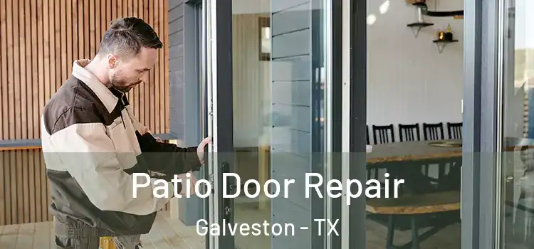  Patio Door Repair Galveston - TX