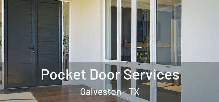 Pocket Door Services Galveston - TX