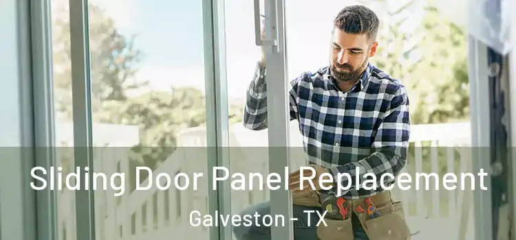  Sliding Door Panel Replacement Galveston - TX